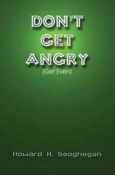 Paperback Don't Get Angry: (Get Even) Book