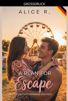 Paperback A Plan for Escape: Kleinstadt-Romanze (Deutsch) [German] [Large Print] Book