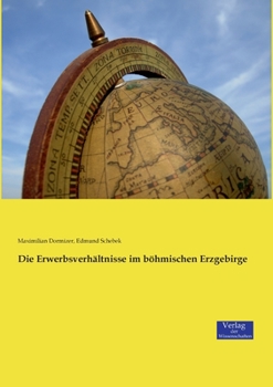 Paperback Die Erwerbsverhältnisse im böhmischen Erzgebirge [German] Book