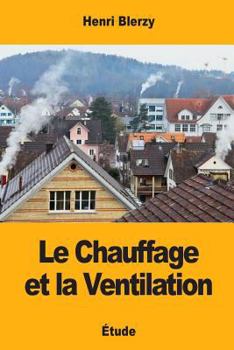 Paperback Le Chauffage et la Ventilation [French] Book