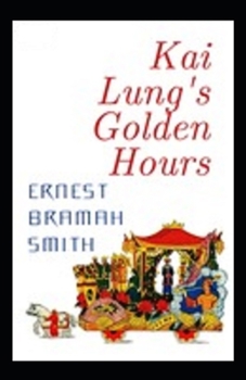 Paperback Kai Lung's Golden Hours Annotated Book