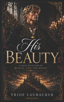 Paperback His Beauty: A Fairytale Retelling Book