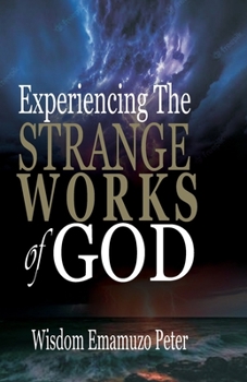 Paperback Experiencing the Strange Works of God Book