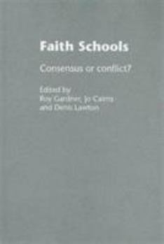 Hardcover Faith Schools: Consensus or Conflict? Book