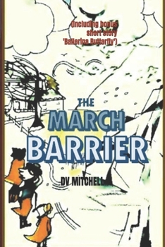 Paperback The March Barrier: (Including bonus short story 'Ballerina Butterfly') Book