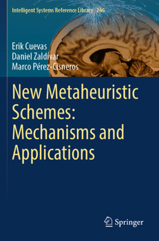 Paperback New Metaheuristic Schemes: Mechanisms and Applications Book