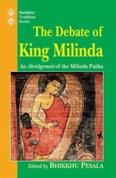 Hardcover The Debate of King Milinda: An Abridgement of The Milinda Panha Book