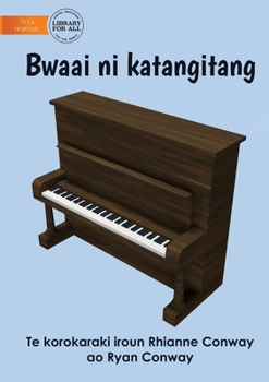 Paperback Musical Instruments - Bwaai ni katangitang (Te Kiribati) Book