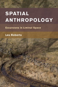 Paperback Spatial Anthropology: Excursions in Liminal Space Book