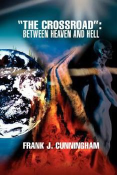 Paperback The Crossroad: Between Heaven and Hell Book