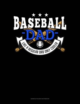 Baseball Dad Like A Regular Dad Only Cooler: Genkouyoushi Notebook