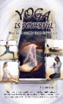 Paperback Yoga Is Powerful--But Is It Really Bad For You? Book