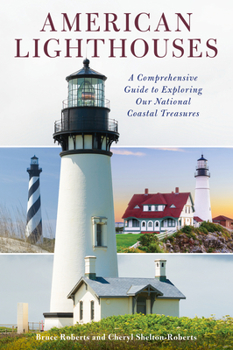 Paperback American Lighthouses: A Comprehensive Guide to Exploring Our National Coastal Treasures Book