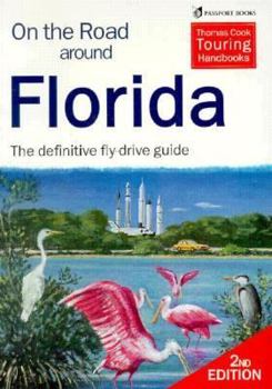 Paperback On the Road Around Florida: The Definitive Fly-Drive Guide Book