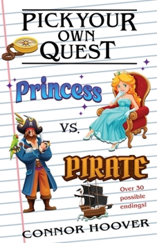 Paperback Pick Your Own Quest: Princess vs. Pirate Book