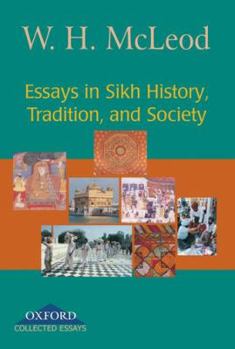 Hardcover Essays in Sikh History, Tradition, and Society Book