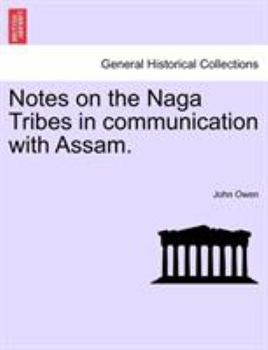 Paperback Notes on the Naga Tribes in communication with Assam. Book