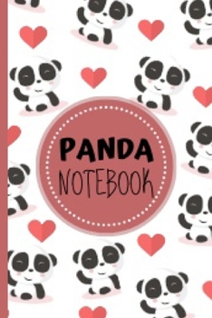 Panda Notebook: Blank Lined Funny Panda Notebook Journal 6X9 For Writing, Sketching Great Gift Idea For Panda Lovers