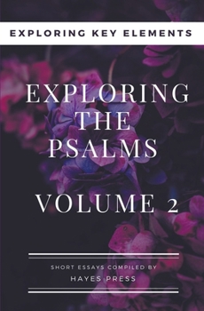 Paperback Exploring The Psalms: Volume 2 - Exploring Key Elements Book