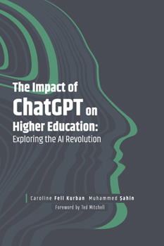 Hardcover The Impact of ChatGPT on Higher Education: Exploring the AI Revolution Book