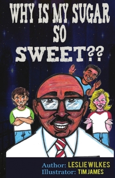 Paperback Why Is My Sugar So Sweet Book