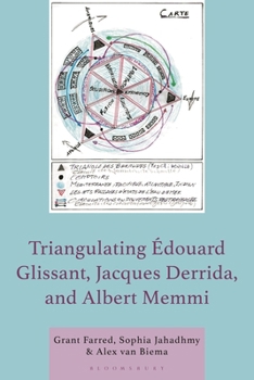 Hardcover Triangulating Édouard Glissant, Jacques Derrida, and Albert Memmi Book