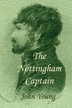 Paperback The Nottingham Captain: a novel of The Pentrich Revolution Book