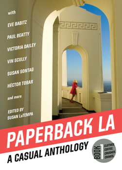 Paperback Paperback L.A. Book 1: A Casual Anthology: Clothes, Coffee, Crushes, Crimes Book