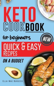 Hardcover Keto Cookbook for Beginners: Quick & Easy Recipes On A Budget Book