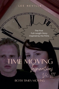 Paperback Time Moving: Inspirations, Vol. III - Both Times Moving Book