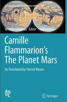 Paperback Camille Flammarion's the Planet Mars: As Translated by Patrick Moore Book