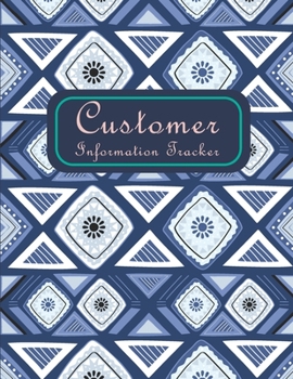 Customer Information Tracker: Client Data Organizer Log Book : Client Management System : A - Z Alphabetical Tabs Customer Information