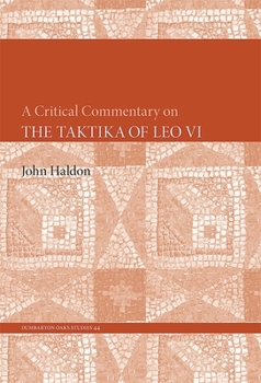 Paperback A Critical Commentary on the Taktika of Leo VI Book