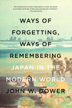 Paperback Ways of Forgetting, Ways of Remembering: Japan in the Modern World Book