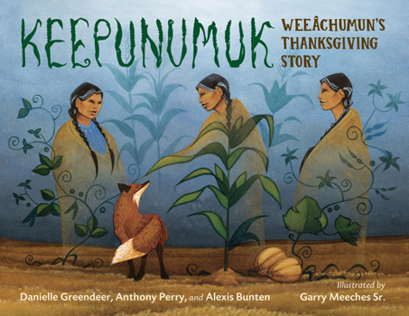 Hardcover Keepunumuk: Weeâchumun's Thanksgiving Story Book