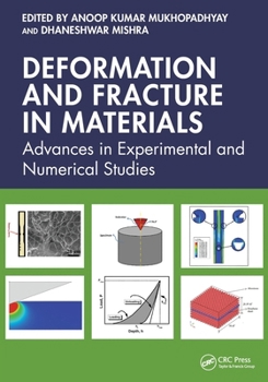 Paperback Deformation and Fracture in Materials: Advances in Experimental and Numerical Studies Book