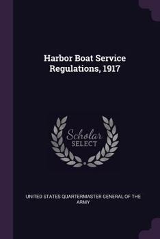 Paperback Harbor Boat Service Regulations, 1917 Book