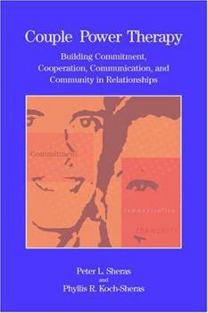 Hardcover Couple Power Therapy: Building Commitment, Cooperation, Communication, and Community in Relationships Book