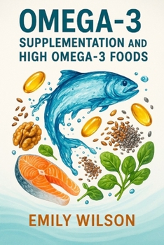Paperback Omega-3 Supplementation and High Omega-3 Foods Book