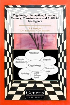 Paperback Cognitology: Perception, Attention, Memory, Consciousness, and Artificial Intelligence Book