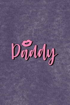 Daddy: All Purpose 6x9 Blank Lined Notebook Journal Way Better Than A Card Trendy Unique Gift Purple Velvet Sugar Baby