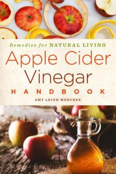 Paperback Apple Cider Vinegar Handbook: Recipes for Natural Livingvolume 1 Book