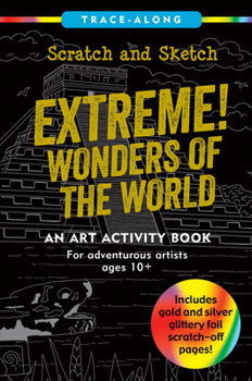 Spiral-bound Scratch & Sketch Extreme! Wonders of the World Book