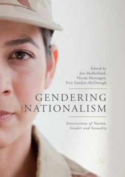 Paperback Gendering Nationalism: Intersections of Nation, Gender and Sexuality Book
