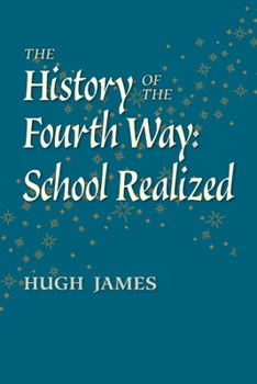 Paperback The History of the Fourth Way: School Realized Book