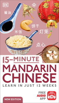 Paperback 15-Minute Mandarin Chinese: Learn in Just 12 Weeks Book