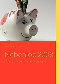 Paperback Nebenjob 2008: Oder: So findest Du den Richtigen! [German] Book