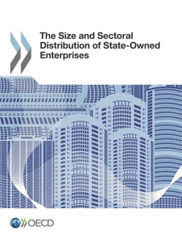 The Size and Sectoral Distribution of State-Owned Enterprises