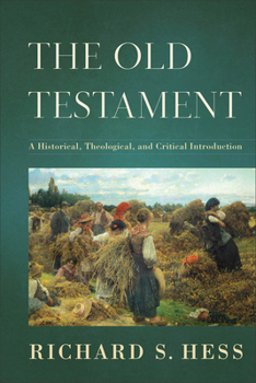 Hardcover The Old Testament: A Historical, Theological, and Critical Introduction Book