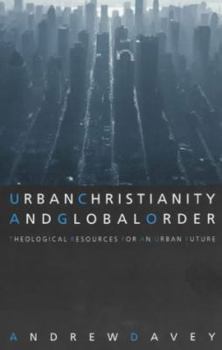 Paperback Urban Christianity and Global Order Book